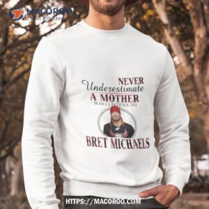 never underestimate a mother who listens to bret michaels plaid 2023 shirt sweatshirt