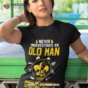 never underestimate an old man with scouting skills shirt tshirt 1