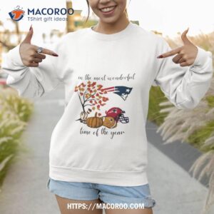 new england patriots in the most wonderful time of the year 2023 shirt sweatshirt