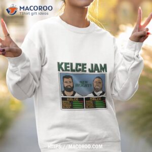 new heights with jason travis kelce shirt sweatshirt 2