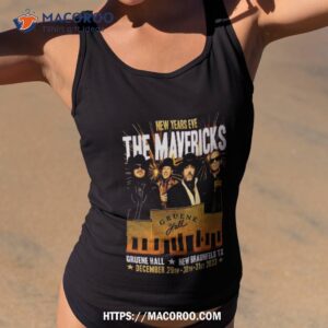 New Year The Mavericks December 29th 30th 31st 2023 New Braunfels T Shirt