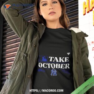 Mlb New York Yankees Take October 2023 Postseason Shirt