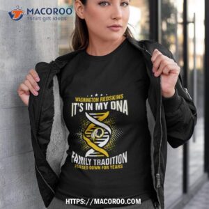 nfl washington redskins it s in my dna family tradition passed down for years t shirt tshirt 3
