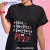 Nice Naughty Emergency Vintage Shirt