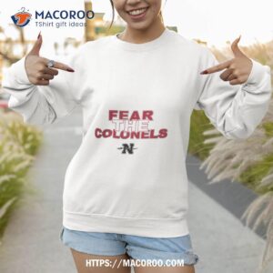 nicholls state screenprint creator fear the colonels shirt sweatshirt