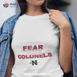 Nicholls State Screenprint Creator Fear The Colonels Shirt