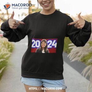 nikki haley 2024 candidate shirt sweatshirt 1