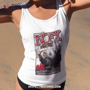 Nofx San Francisco Ca Sep 16 2023 Art Poster Shirt