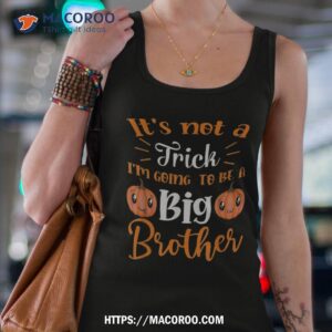 not a trick i m going to be big brother halloween announce shirt tank top 4