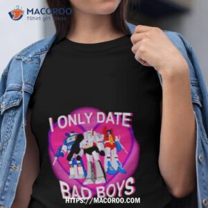 Not Curious I Only Date Bad Boys Shirt