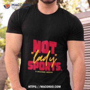Not Lady Sports 3 Beards Media Shirt