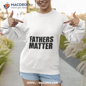 not the bee merch fathers matter shirt sweatshirt 1
