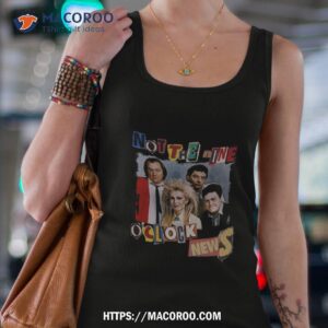 not the nine o clock news shirt tank top 4