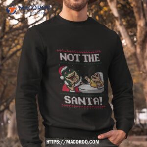 not the santa shirt sweatshirt