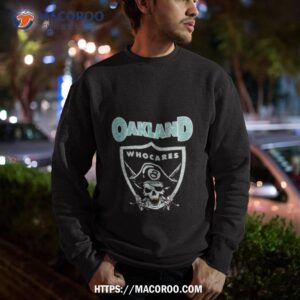 oakland who cares 8 raiders skull shirt sweatshirt