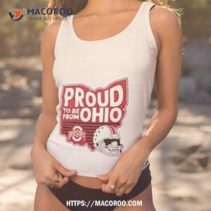 Ohio State Buckeyes Proud To Be From Ohio Shirt