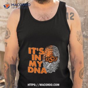 oklahoma state cowboys football 2023 it s in my dna shirt tank top