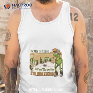 on the outside i m hootin on the inside shirt tank top