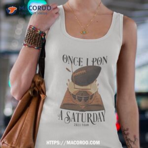 once upon a saturday tour 2023 t shirt tank top 4