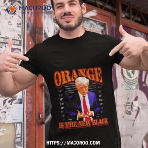 Orange Is The New Black Trump Mugshot 2023 Shirt