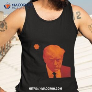 orange steel trump mugshoshirt tank top 3