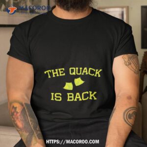 Oregon Ducks The Quack Is Back Shirt