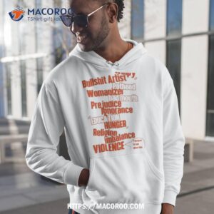 Original Winpy Bullshit Artist Pothead Womanizer Bad Mouth Prejudice Education Hunter Religion Imbalance Violence Shirt