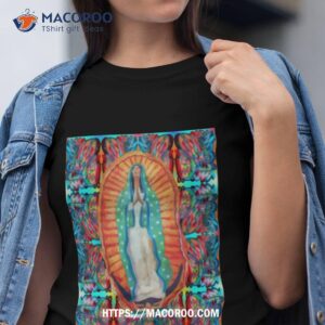 Our Lady Of Guadalupe Shirt
