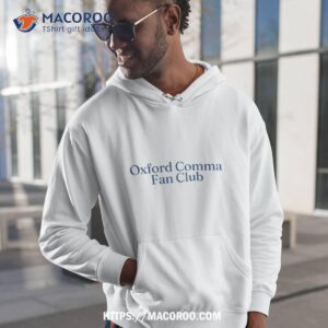 oxford comma fan club shirt hoodie 1
