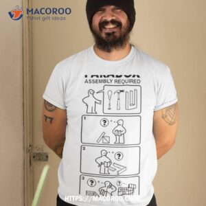 paradox assembly required shirt tshirt 2