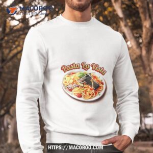 Pasta La Vista Gun Shirt 2 pasta la vista gun shirt sweatshirt