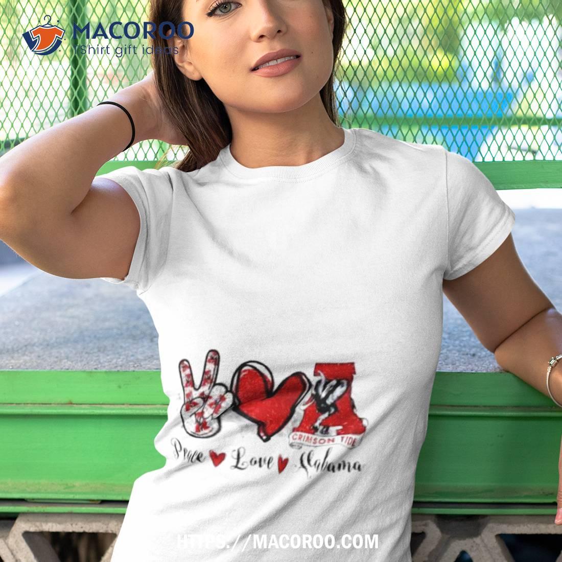Peace Love Alabama Crimson Tide Shirt Peace Love Alabama Crimson Tide Shirt
