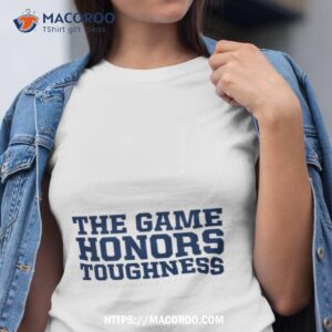 Penn State Football The Game Honors Toughness Shirt