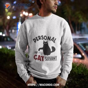 personal cat servanshirt sweatshirt