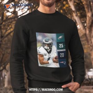 philadelphia eagles win 25 20 new england patriots nfl kickoff 2023 final score shirt sweatshirt