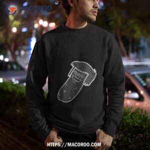 pickle mitch shirt sweatshirt