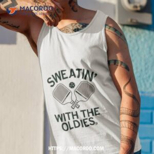 pickleball sweatin with the oldies 2023 shirt tank top 1
