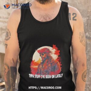 pirate typa stuff i ve been on lately shirt tank top