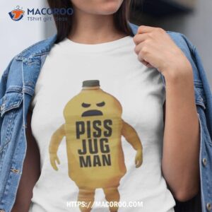 Piss Jugman T Shirt