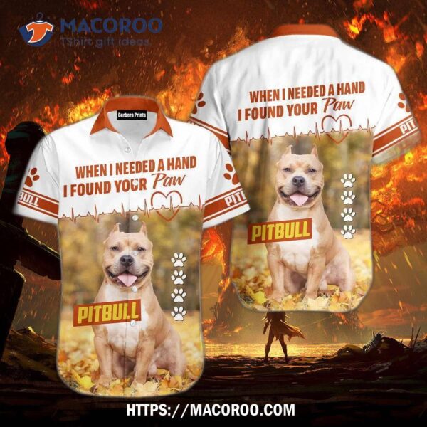 Pitbull Dog When I Need A Hand Found Your Paw Aloha Hawaiian Shirt