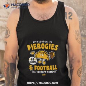 pittsburgh pa pierogies and football the perfect combo shirt tank top