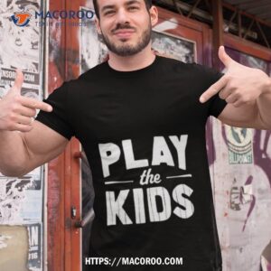 play the kids shirt tshirt 1