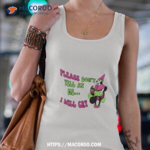 please don t yell at me i will cry t shirt tank top 4