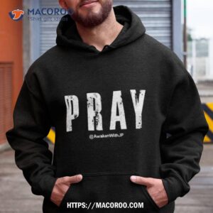 Pray Awakenwithjp Shirt