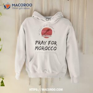Pray For Morocco Earthquake Shirt