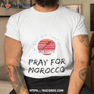 Pray For Morocco Earthquake Shirt