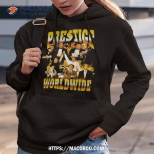prestige worldwide 2023 shirt hoodie 3