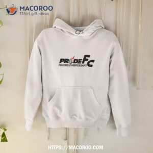 Pride Fc Fighting Championships Shirt 1 pride fc fighting championships shirt hoodie