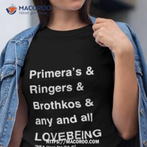 primera s amp ringers amp brothkos amp any and all lovebeing nfa here for the art shirt tshirt
