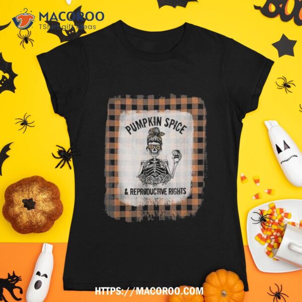 Pumpkin Spice And Reproductive Rights Halloween Skull Coffee Shirt